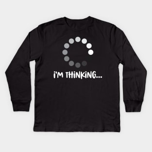 'I'm Thinking' Funny Computer Nerd Kids Long Sleeve T-Shirt